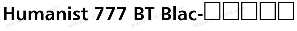 Humanist 777 BT Blac字体转换
